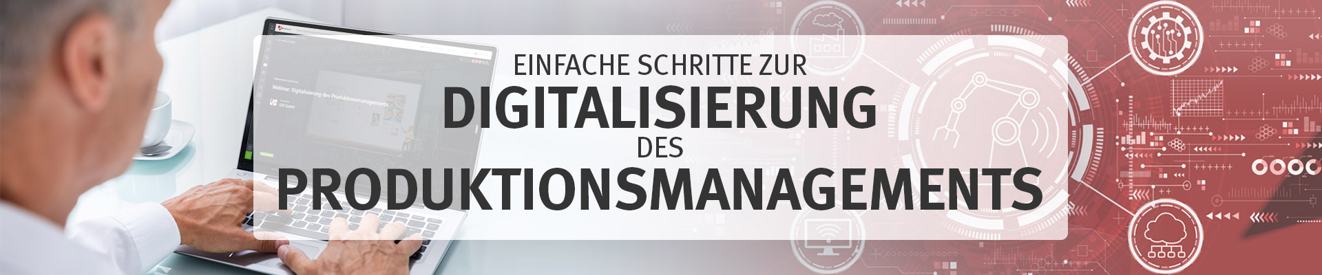 Bild Webinar Digitalisierung des Produktionsmanagements